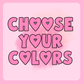 Choose Color 1